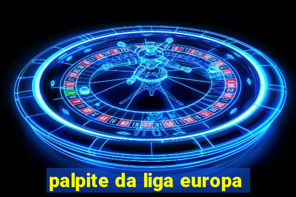 palpite da liga europa